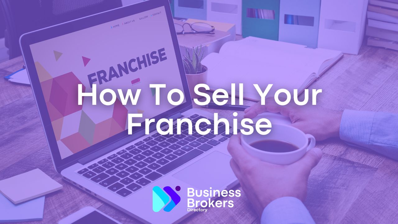 How To Sell Your Franchise