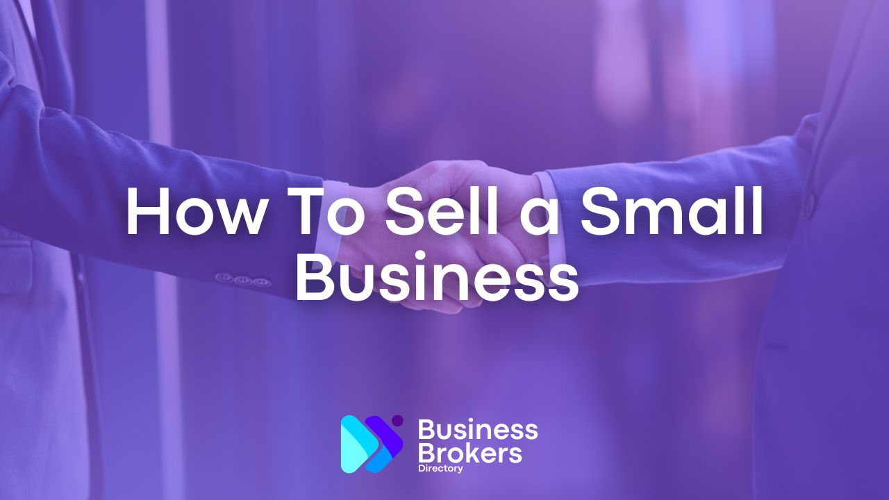 How To Sell a Small Business